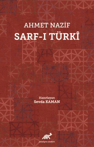 Ahmet Nazif Sarf-ı Türki | Paradigma Akademi Yayınları (Ciltli) - Resim 1