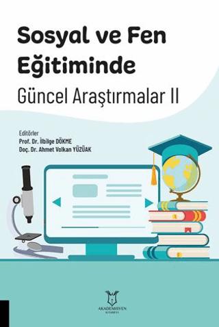 Sosyal ve Fen Eğitiminde Güncel Araştırmalar II | Akademisyen Kitabevi (Ciltsiz) - Resim 1