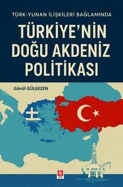 Türkiye'nin Doğu Akdeniz Politikası | Ekin Basım Yayın (İnce Kapak) - Resim 1