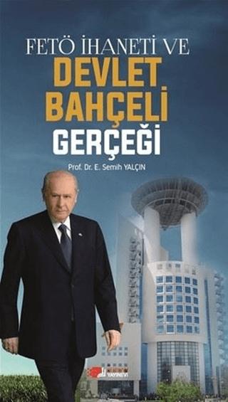 FETÖ İhaneti ve Devlet Bahçeli Gerçeği | Berikan Yayınevi (Ciltsiz) - Resim 1