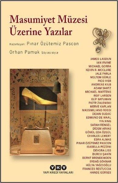 Masumiyet Müzesi Üzerine Yazılar - Orhan Pamuk Söyleşisiyle | Yapı Kredi Yayınları (İnce Kapak) - Resim 1