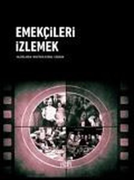 Emekçileri İzlemek | Kor Kitap (İnce Kapak) - Resim 1