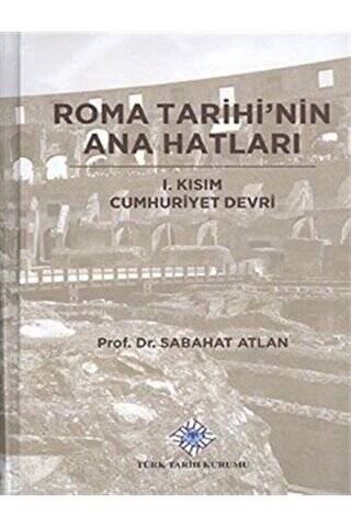 Roma Tarihi`nin Ana Hatları - Sabahat Atlan kitap kapağı
