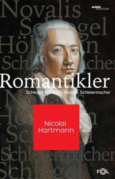 Romantikler: Schlegel - Hölderlin - Novalis - Schleıermacher | Fol Kitap (İnce Kapak) - Resim 1