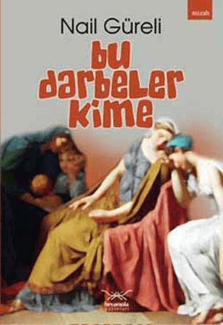 Bu Darbeler Kime | Heyamola Yayınları (Ciltsiz) - Resim 1