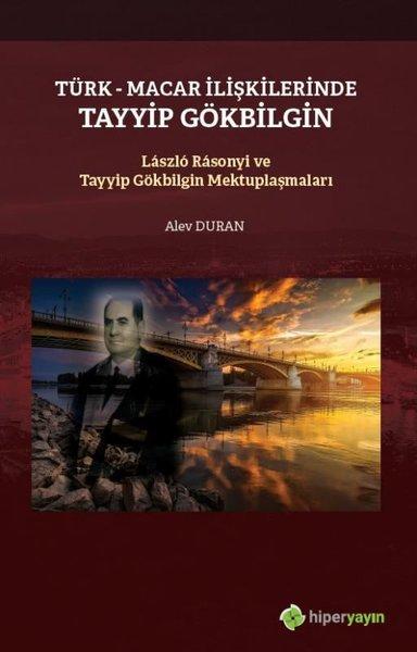 Türk-Macar İlişkilerinde Tayyip Gölbilgin Laszlo Rasonyi ve Tayyip Gökbilgin Mektuplaşmaları | Hiperlink (İnce Kapak) - Resim 1