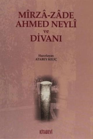 Mirza-zade Ahmed Neyli ve Divanı | Kitabevi Yayınları (Ciltsiz) - Resim 1