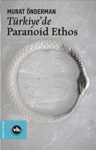 Türkiye'de Paranoid Ethos | Vakıfbank Kültür Yayınları (Ciltsiz) - Resim 1