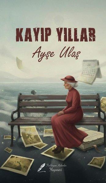 Kayıp Yıllar | Fısıldayan Kalemler Yayınları (İnce Kapak) - Resim 1