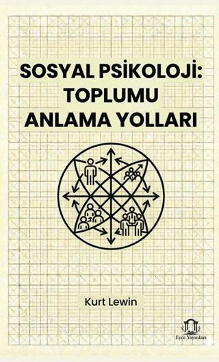 Sosyal Psikoloji: Toplumu Anlama Yolları