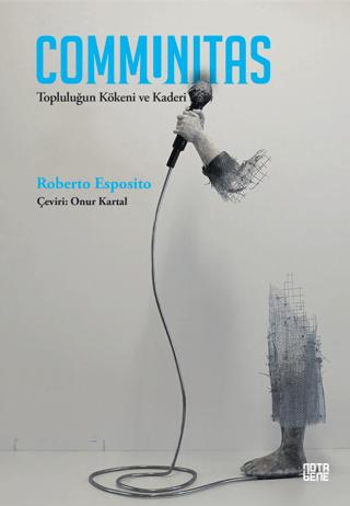 Communitas Topluluğun Kökeni ve Kaderi