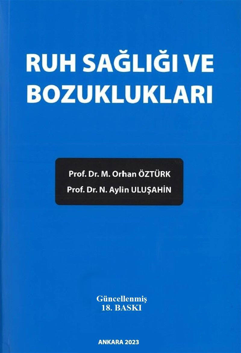 Ruh Sağlığı ve Bozuklukları - ( 18.Baskı ) - Prof. Dr. M. Orhan Öztürk kitap kapağı