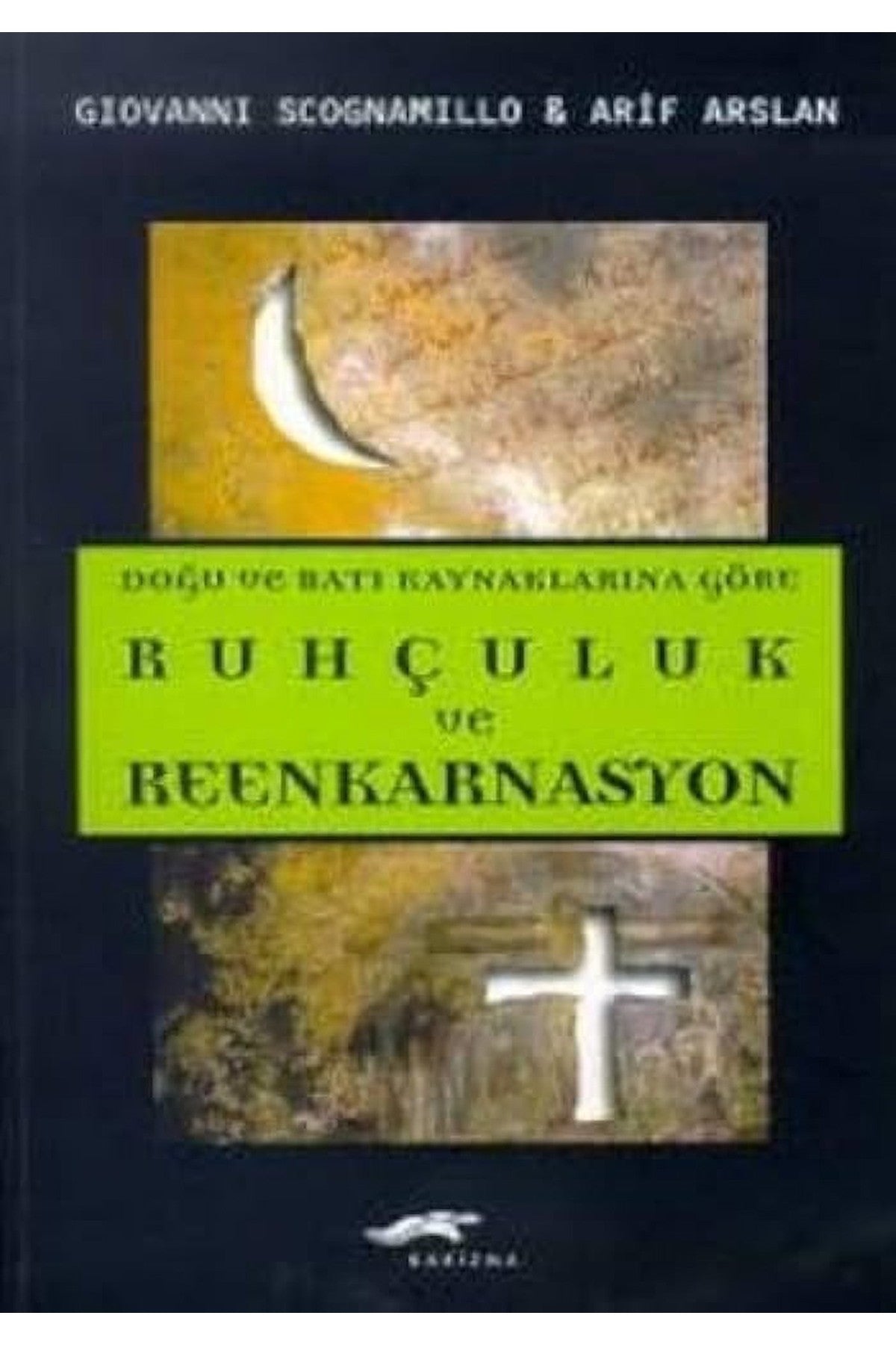 Ruhçuluk Ve Reenkarnasyon - Dr. Arif Arslan, Giovanni Scognamillo kitap kapağı