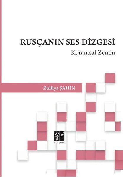Rusçanın Ses Dizgesi Kuramsal Zemin - Zulfiya Şahin kitap kapağı
