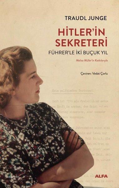 Hitler'in Sekreteri-Führer'le İki Buçuk Yıl | Alfa Yayıncılık (İnce Kapak) - Resim 1