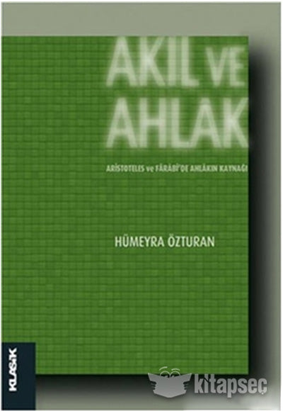Akıl ve Ahlak Klasik Yayınları - Hümeyra Özturan kitap kapağı