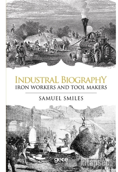 Industrial Biography Iron Workers and Tool Makers - Samuel Smiles kitap kapağı