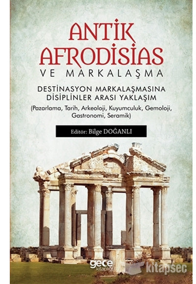 Antik Afrodisias ve Markalaşma - Bilge Doğanlı kitap kapağı