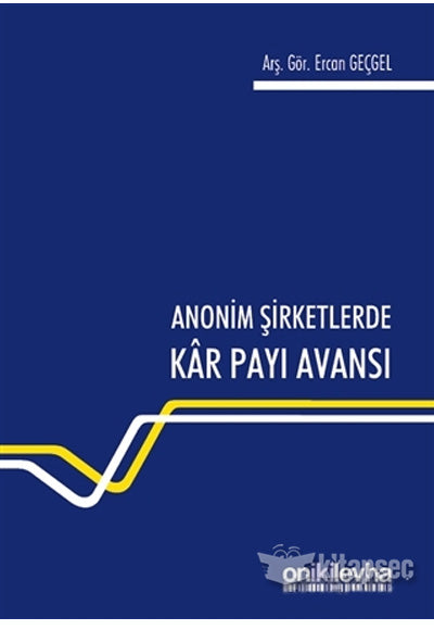 Anonim Şirketlerde Kar Payı Avansı - Arş. Gör. Ercan Geçgel kitap kapağı