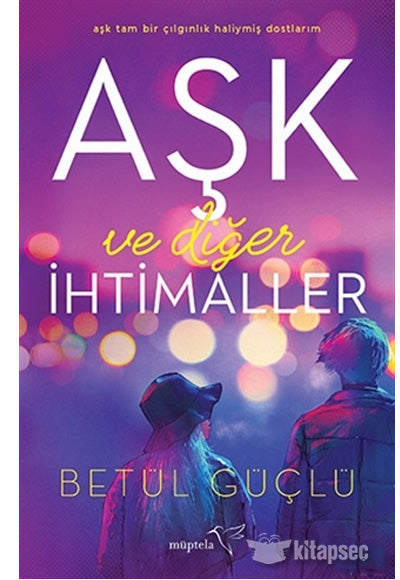 Aşk ve Diğer İhtimaller - Betül Güçlü kitap kapağı