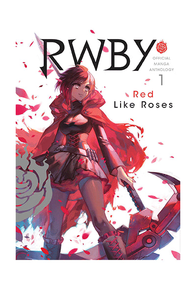 RWBY: Official Manga Anthology, Vol. 1: Red Like Roses - Kolektif kitap kapağı