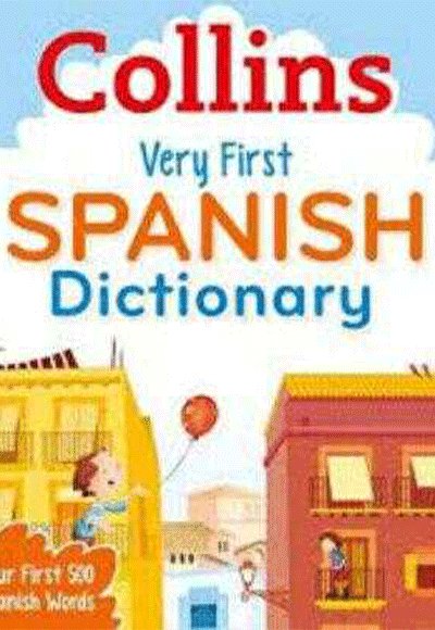 Collins Very First Spanish Dictionary - Kolektif kitap kapağı