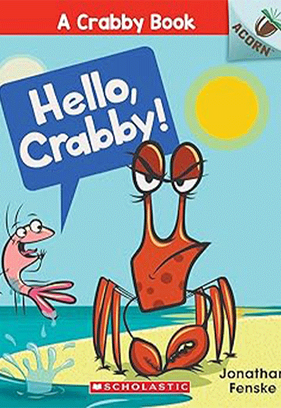 Hello, Crabby! (A Crabby Book #1) - Jonathan Fenske kitap kapağı