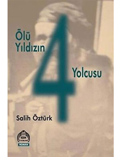 Ölü Yıldızın 4 Yolcusu - Salih Öztürk kitap kapağı