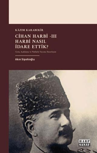 Cihan Harbi III: Harbi Nasıl Yönettik? | Harp Sanat Yayınları (Ciltsiz) - Resim 1