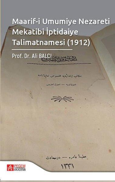Maarif-i Umumiye Nezareti Mekatibi İptidaiye Talimatnamesi 1912 | Pegem Akademi Yayıncılık (İnce Kapak) - Resim 1