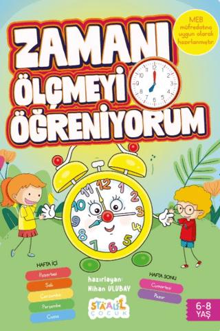 Zamanı Ölçmeyi Öğreniyorum - Çocuklar İçin Eğlenceli Eğitim Kitabı 6-8 Yaş | Staau Çocuk (Ciltsiz) - Resim 1