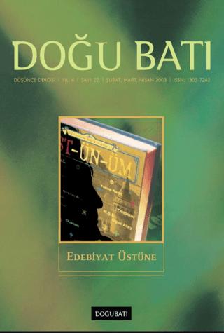 Doğu Batı Düşünce Dergisi Yıl: 6 Sayı: 22 - Edebiyat Üstüne | Doğu Batı Dergileri (Ciltsiz) - Resim 1