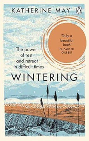 Wintering : The Power of Rest and Retreat in Difficult Times | Ebury Publishing (İnce Kapak) - Resim 1