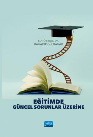 Eğitimde Güncel Sorunlar Üzerine | Nobel Akademik Yayıncılık (Ciltsiz) - Resim 1