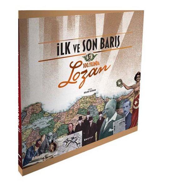İlk ve Son Barış 100.Yılında Lozan | Boyut Yayın Grubu (Ciltli) - Resim 1