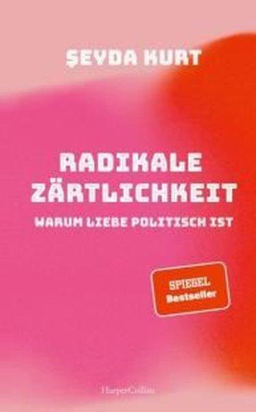 Radikale Zrtlichkeit - Warum Liebe politisch ist | HarperCollins Hamburg (İnce Kapak) - Resim 1