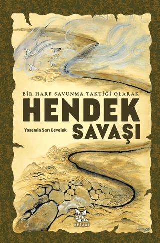 Bir Harp Savunma Taktiği Olarak Hendek Savaşı | Ketaki Yayınları (Ciltsiz) - Resim 1