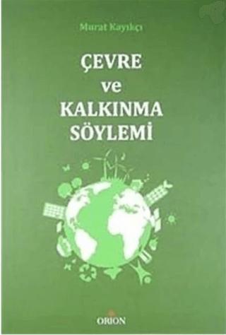 Çevre ve Kalkınma Söylemi | Orion Kitabevi (Ciltsiz) - Resim 1