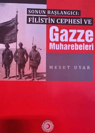 Filistin Cephesi ve Gazze Muharebeleri | Kızılay Kültür ve Sanat Yayınları (Ciltsiz) - Resim 1