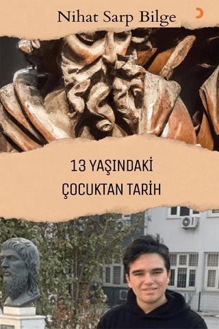 13 Yaşındaki Çocuktan Tarih | Cinius Yayınları (Ciltsiz) - Resim 1