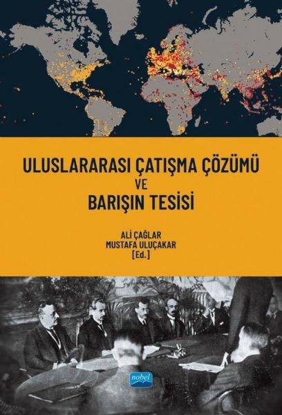 Uluslararası Çatışma Çözümü ve Barışın Tesisi | Nobel Akademik Yayıncılık (İnce Kapak) - Resim 1