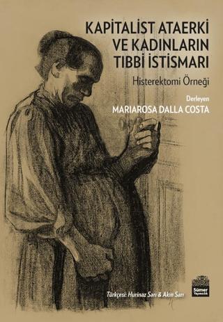 Kapitalist Ataerki ve Kadınların Tıbbi İstismarı