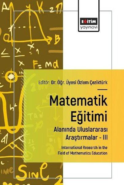 Matematik Eğitimi Alanında Uluslararası Araştırmalar 3 | Eğitim Yayınevi (İnce Kapak) - Resim 1