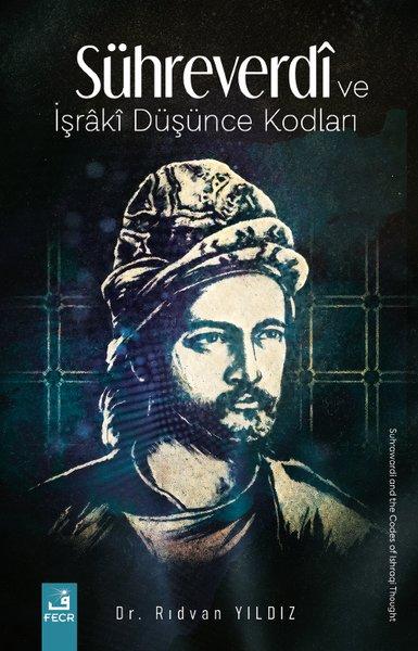 Sühreverdi ve İşraki Düşünce Kodları | Fecr Yayınları (İnce Kapak) - Resim 1