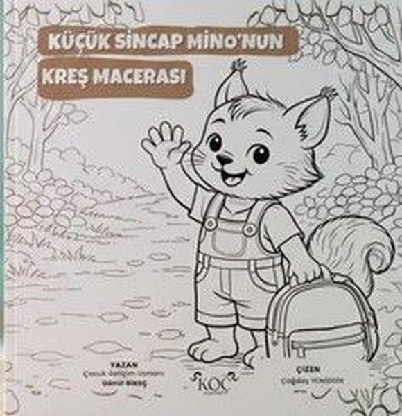 Küçük Sincap Mino'nun Kreş Macerası Boyama Kitabı | Koç Yayınları (Ciltli) - Resim 1