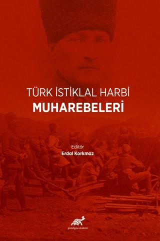 Türk İstiklal Harbi Muharebeleri | Paradigma Akademi Yayınları (Ciltsiz) - Resim 1