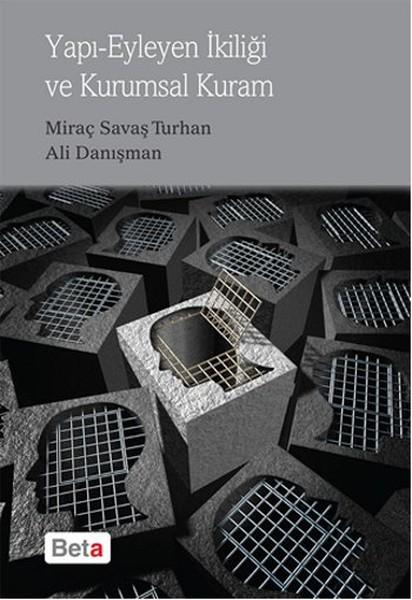 Yapı Eyleyen İkiliği ve Kurumsal Kuram | Beta Yayınları (İnce Kapak) - Resim 1