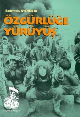 Özgürlüğe Yürüyüş | Belge Yayınları (Ciltsiz) - Resim 1