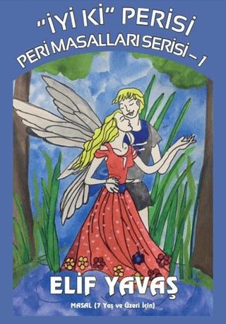 İyi Ki Perisi - Peri Masalları Serisi 1 | Zinde Yayıncılık (Ciltsiz) - Resim 1