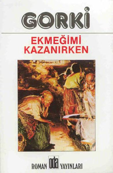 Ekmeğimi Kazanırken | Oda Yayınları (İnce Kapak) - Resim 1
